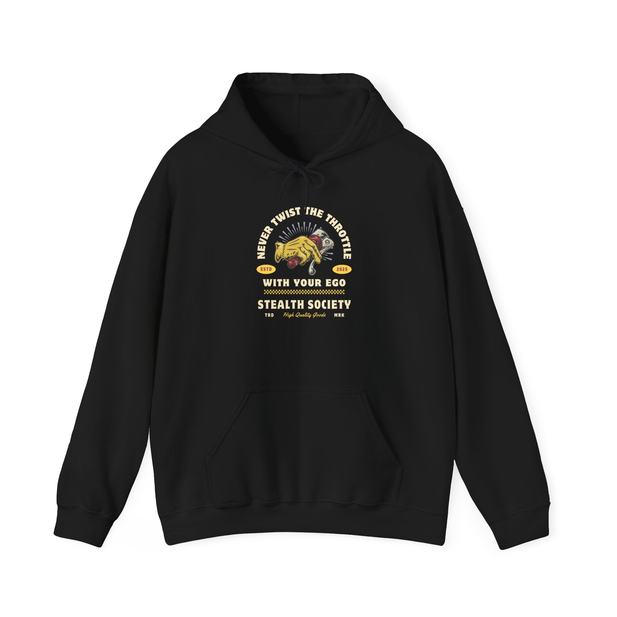 Never Twist The Throttle With Your Ego Hoodie