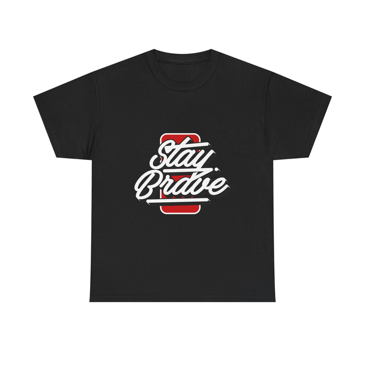 Stay Brave Tee