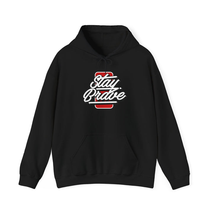 Stay Brave Hoodie