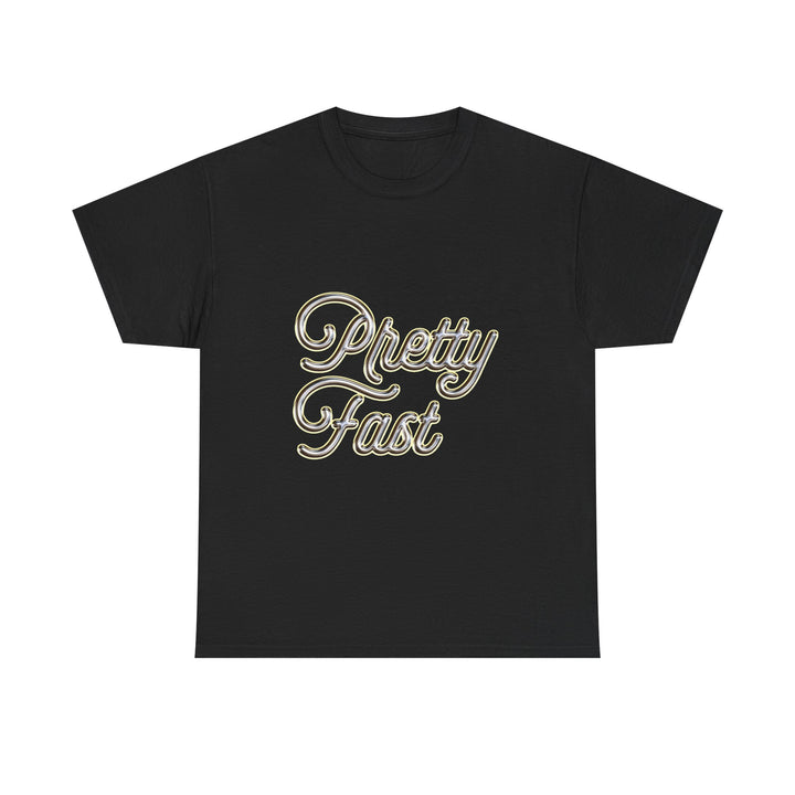Pretty Fast Tee