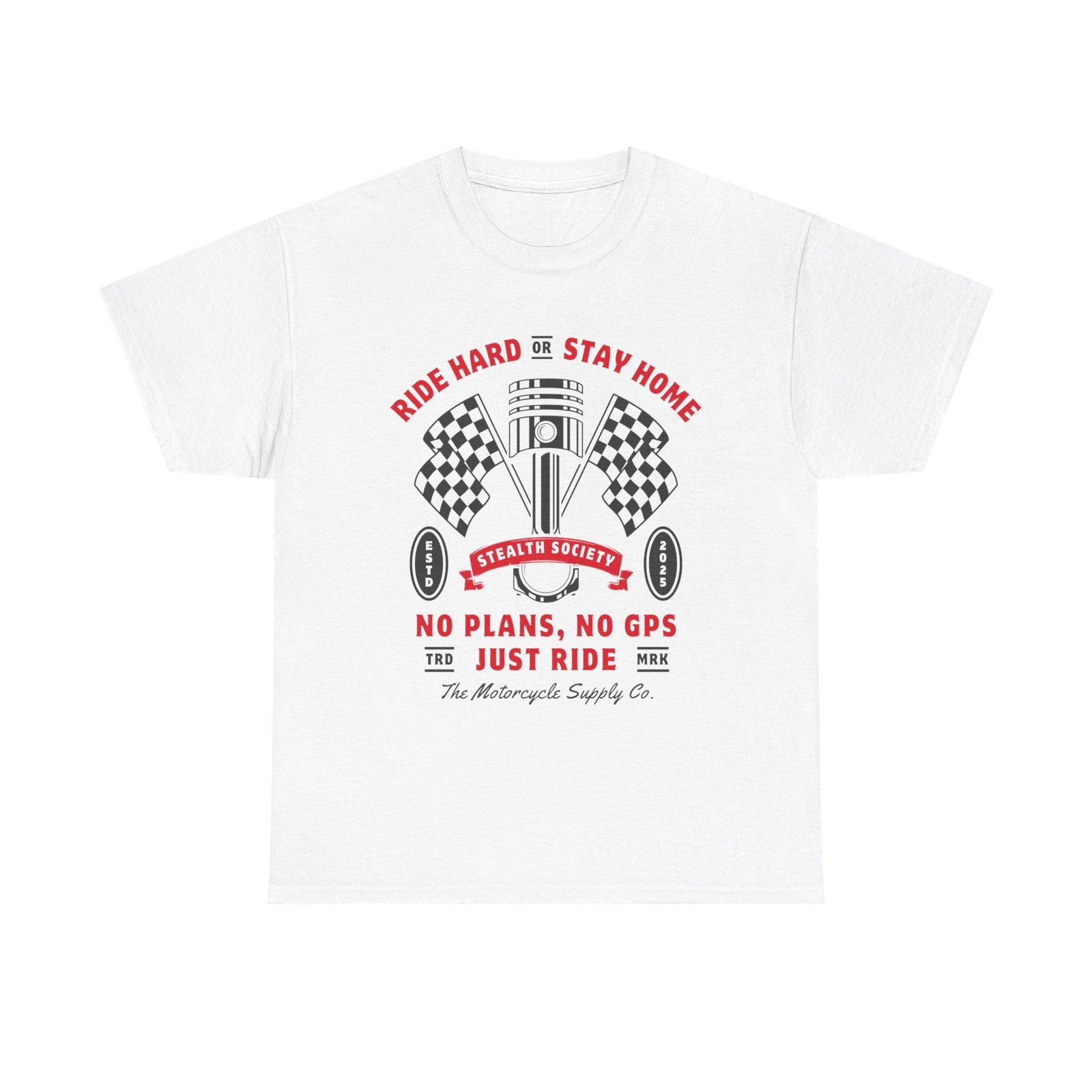 Ride Hard Or Stay Home Tee
