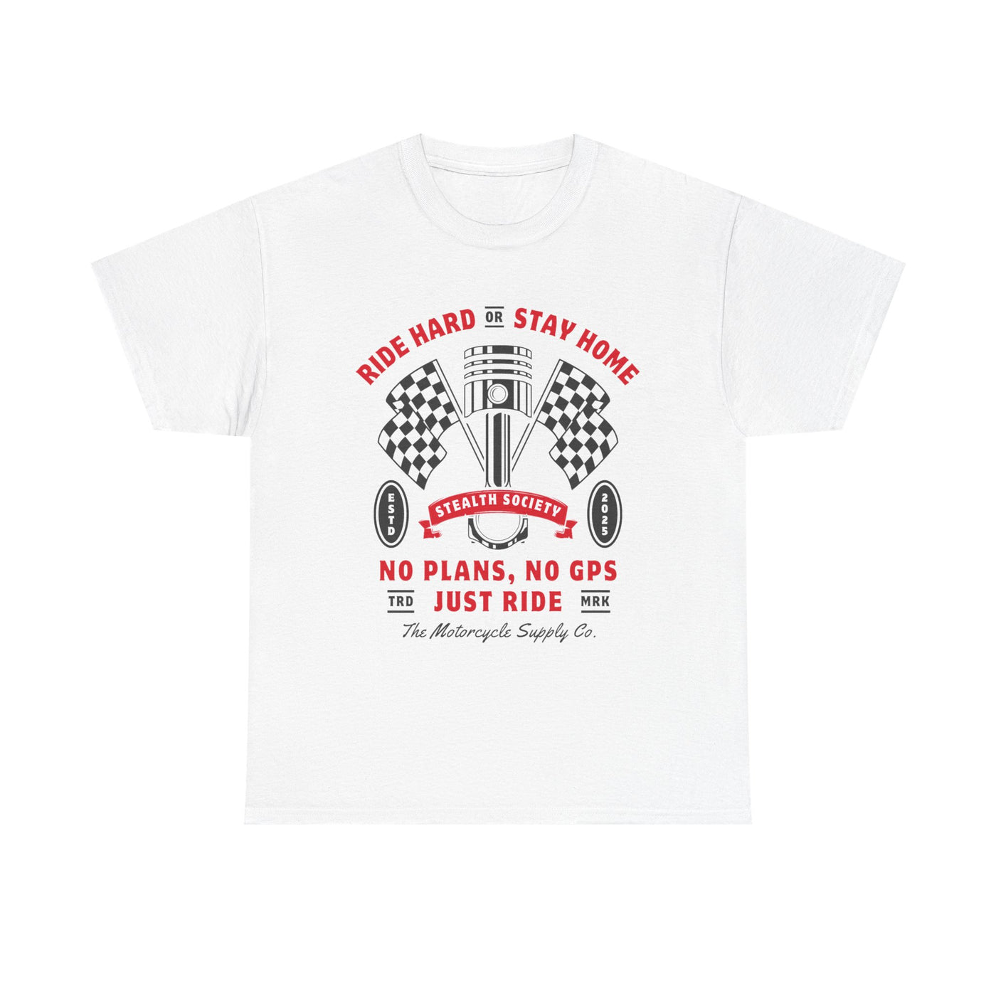 Ride Hard Or Stay Home Tee